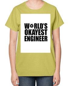 worlds okayest engineer 1661# - engineer-  Ladies T-Shirt