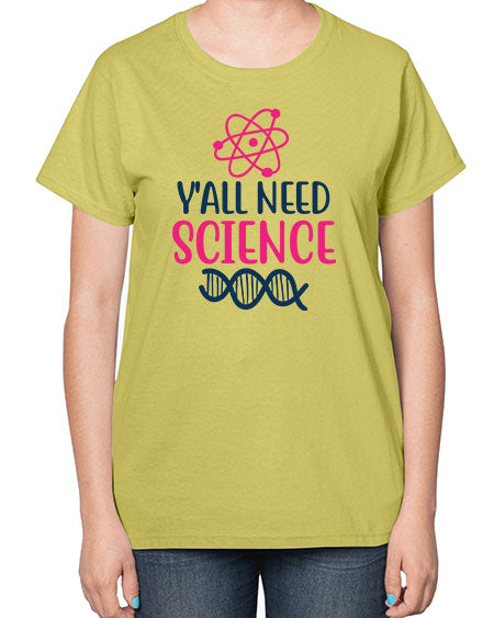 yall need science 5# - general science-  Ladies T-Shirt
