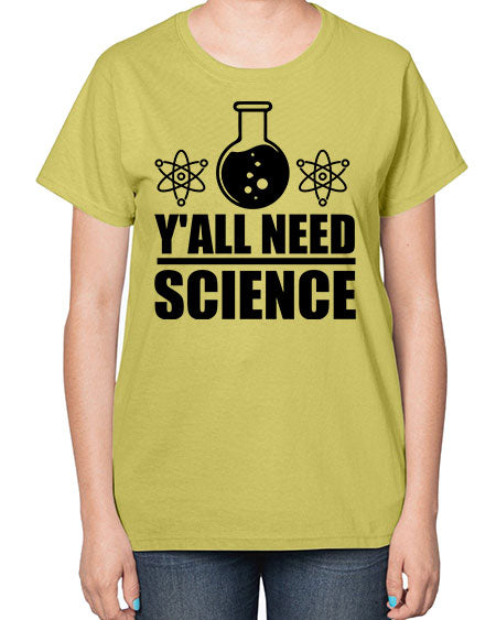 yall need science 8# - general science-  Ladies T-Shirt