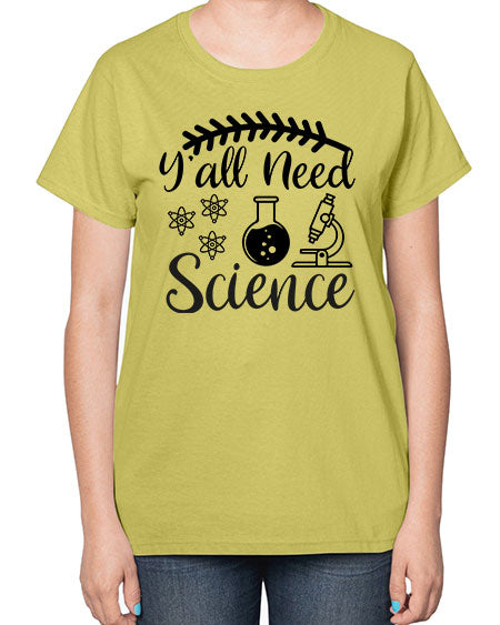 yall need science 9# - general science-  Ladies T-Shirt