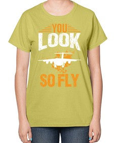 you look so fly  53# - airplane-  Ladies T-Shirt
