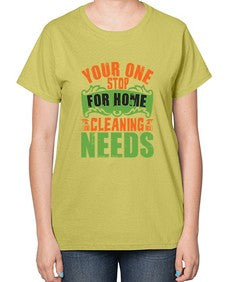 your one stop for home cleaning needs Style 493# - cleaner-  Ladies T-Shirt