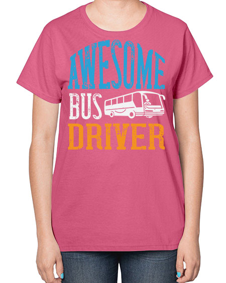 AWESOME BUS DRIVER Style 584# - Bus Driver-  Ladies T-Shirt