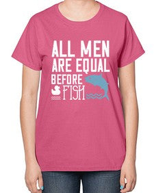 All men are equal before fish 6# - funny-  Ladies T-Shirt