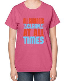 All surfaces clean at all times Style 38# - cleaner-  Ladies T-Shirt