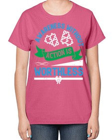 Awareness without action is worthless Style 1# - Self awareness-  Ladies T-Shirt