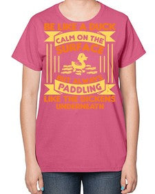 Be like a duck Style 17# - ducks-  Ladies T-Shirt