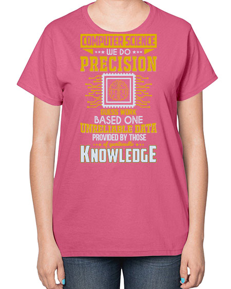 Computer Science we do 278# - general science-  Ladies T-Shirt