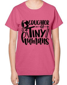 Educator Of Tiny Humans Style 744# - teacher-  Ladies T-Shirt