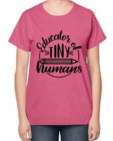 Educator Of Tiny Humans Style 745# - teacher-  Ladies T-Shirt