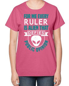 Every ruler is an alien 52# - ufo-  Ladies T-Shirt