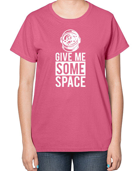 Give Me Some Space 33# - space-  Ladies T-Shirt