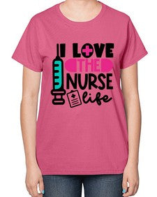 I Love The Nurse Life Style Style 901# - nurse-  Ladies T-Shirt