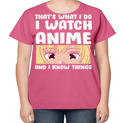 I Watch Anime I Know Things Anime Lover 245# - anime-  Ladies T-Shirt