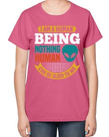 I am a human being nothing is alien to me 7# - ufo-  Ladies T-Shirt