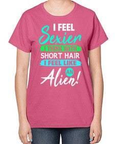I feel sexier with short hair 12# - ufo-  Ladies T-Shirt