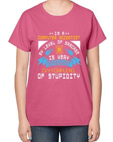 Im a computer scientist my level of sarsasm is very 35# - computer-  Ladies T-Shirt