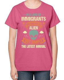 In a lan of immigrants one was not an alien 28# - ufo-  Ladies T-Shirt