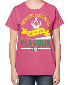 Inevitably ecological awareness has this kind of s flavour to it Style 40# - Self awareness-  Ladies T-Shirt