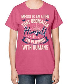 Messi is alien that dedicates himself 33# - ufo-  Ladies T-Shirt
