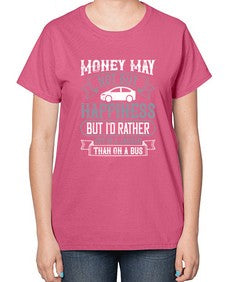 Money may not buy happiness but Id rather cry in a Jaguar than on a bus 41# - car-  Ladies T-Shirt