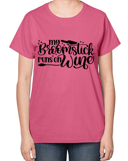 My Broomstick Runs On Wine Style 34# -makeup  Ladies T-Shirt