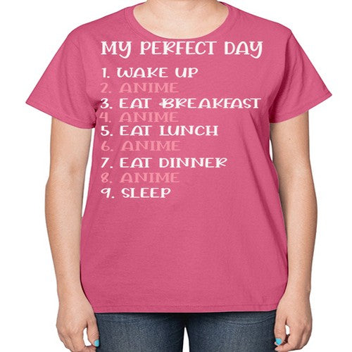 My Perfect Day Funny Kawaii Anime 269# - anime-  Ladies T-Shirt
