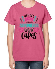 Not All Superheros Style Style 1138# - nurse-  Ladies T-Shirt