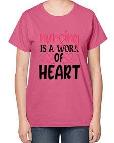 Nursing is a work of heart Style Style 1269# - nurse-  Ladies T-Shirt