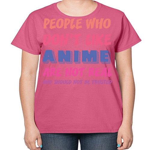 People Who Dont Like Anime Anime 274# - anime-  Ladies T-Shirt