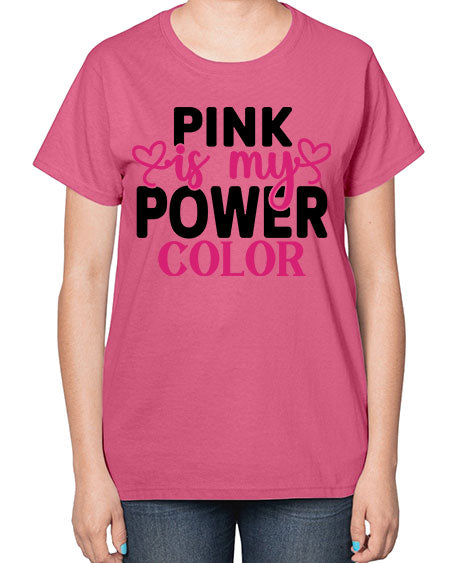 Pink is My Power Color 11# - breast cancer-  Ladies T-Shirt