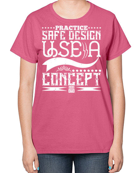 Practice safe design Use a concept Style 344# - architect-  Ladies T-Shirt