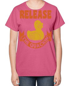 Release The Quackin Style 20# - ducks-  Ladies T-Shirt