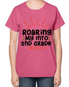 Roaring My Into second Grade 762# - second grade-  Ladies T-Shirt