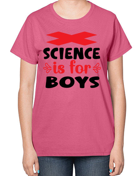 Science is for Boys 105# - general science-  Ladies T-Shirt