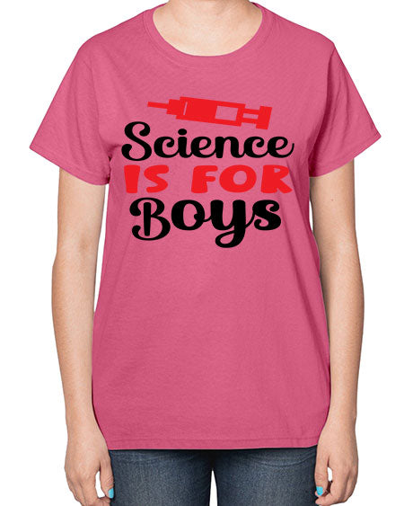 Science is for Boys 109# - general science-  Ladies T-Shirt