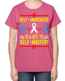 Self wareness is a key to self mastery Style 32# - Self awareness-  Ladies T-Shirt