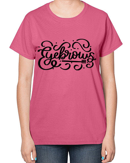 SingleEyebrows Style 28# -makeup  Ladies T-Shirt