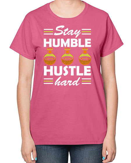 StayhumblehustlehardScience tshirt design Sciencetshirtdesign 24# - general science-  Ladies T-Shirt