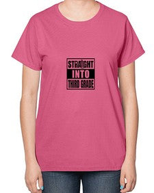 Straight into third grade 905# - third grade-  Ladies T-Shirt