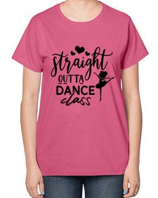 Straight outta dance class 188# - ballet-  Ladies T-Shirt