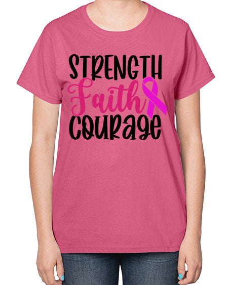 Strength Faith Courage 7# - breast cancer-  Ladies T-Shirt