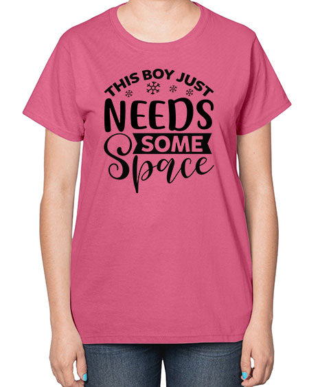 This Boy Just Needs Some Space 7# - space-  Ladies T-Shirt