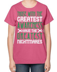 Those with the greatest awareness have the greatest nightmares Style 12# - Self awareness-  Ladies T-Shirt
