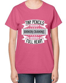 Tiny pencils broken crayons full heart Style 1571# - teacher-  Ladies T-Shirt