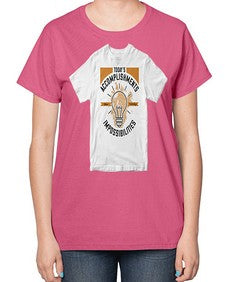 Today’s Accomplishments Were Yesterday’s Impossibilities Style 9# - motivation-  Ladies T-Shirt