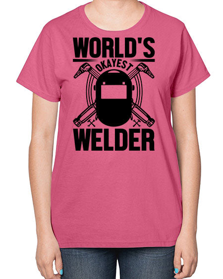 Worlds okayest Style 1666# - welder-  Ladies T-Shirt