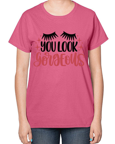 You Look Gorgeous Style 3# -makeup  Ladies T-Shirt