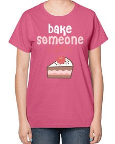 bake someone happy 204# - baking-  Ladies T-Shirt