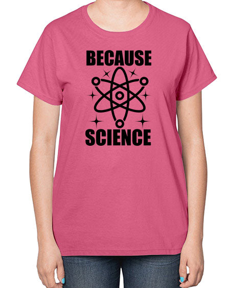 because science 284# - general science-  Ladies T-Shirt